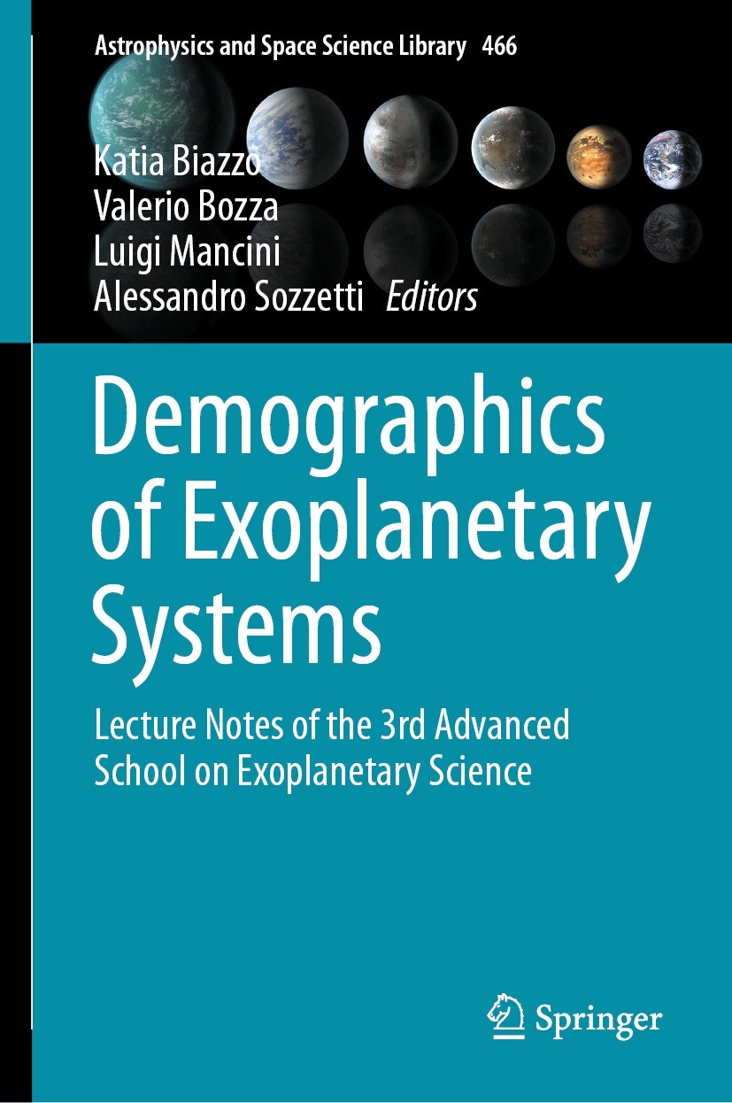 Titlebook: Demographics of Exoplanetary Systems; Lecture Notes of the Katia Biazzo,Valerio Bozza,Alessandro Sozzetti Book 2022 Springer Nature Switzer Titlebook: Demographics of Exoplanetary Systems; Lecture Notes of the Katia Biazzo,Valerio Bozza,Alessandro Sozzetti Book 2022 Springer Nature Switzer