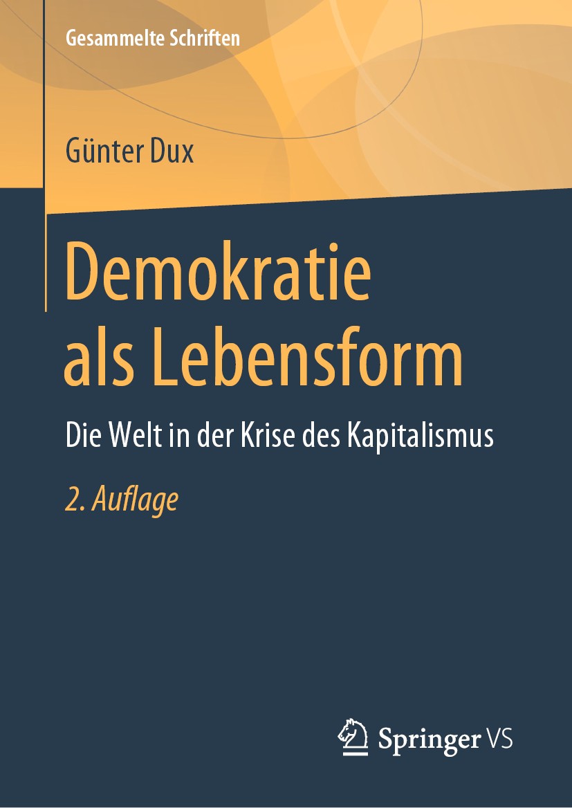 Titlebook: Demokratie als Lebensform; Die Welt in der Kris Günter Dux Book 2019Latest edition Springer Fachmedien Wiesbaden GmbH 2019 Politische Theor Titlebook: Demokratie als Lebensform; Die Welt in der Kris Günter Dux Book 2019Latest edition Springer Fachmedien Wiesbaden GmbH 2019 Politische Theor