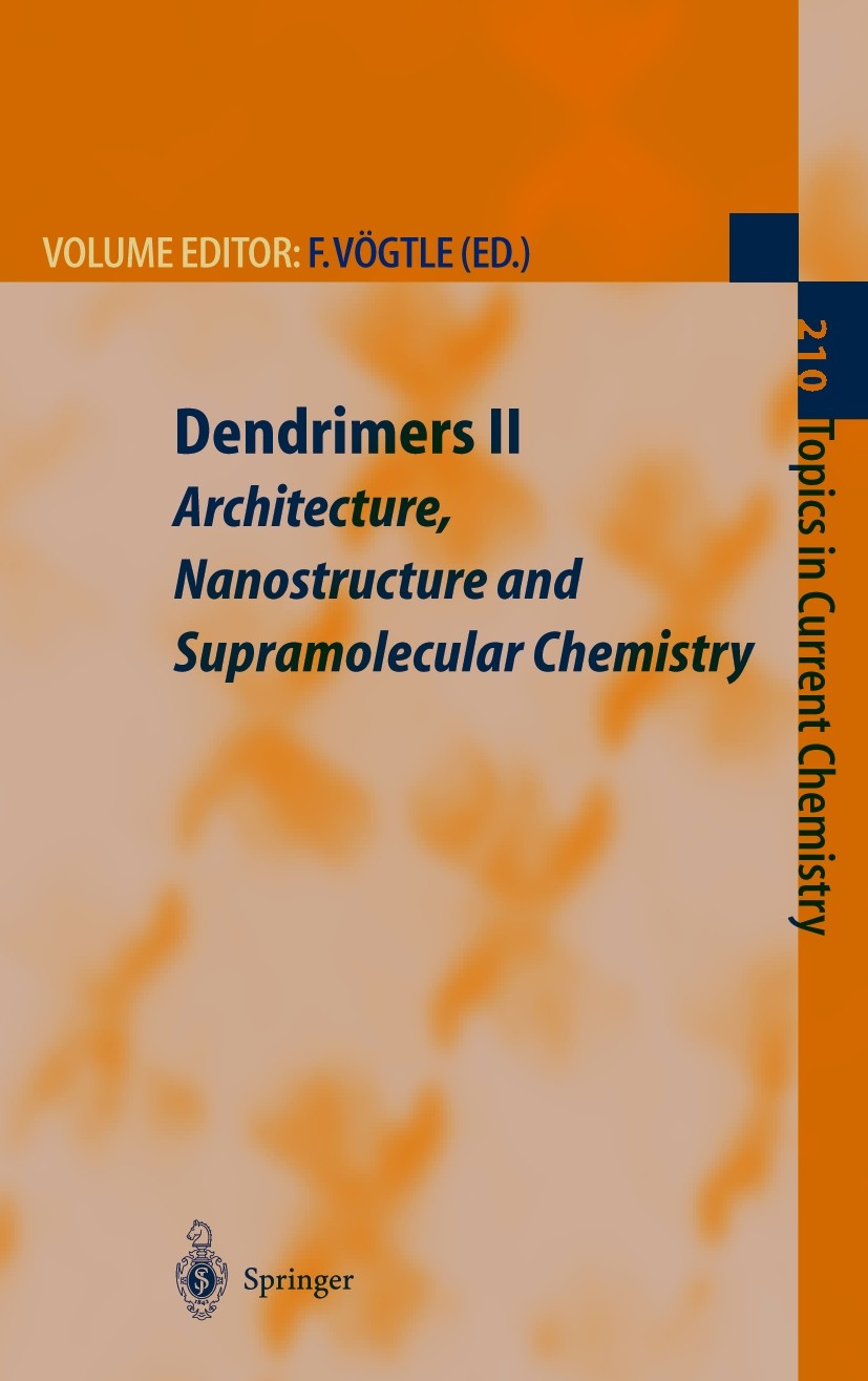 Titlebook: Dendrimers II; Architecture, Nanost Fritz Vögtle Book 2000 Springer-Verlag Berlin Heidelberg 2000 Bioscience.Biowissenschaft.Material Scien Titlebook: Dendrimers II; Architecture, Nanost Fritz Vögtle Book 2000 Springer-Verlag Berlin Heidelberg 2000 Bioscience.Biowissenschaft.Material Scien