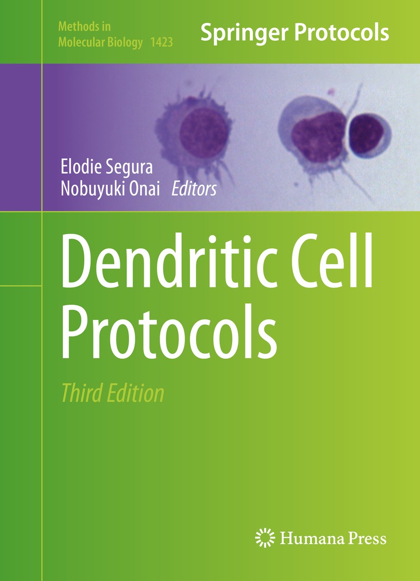 Titlebook: Dendritic Cell Protocols; Elodie Segura,Nobuyuki Onai Book 2016Latest edition Springer Science+Business Media New York 2016 culture human Titlebook: Dendritic Cell Protocols; Elodie Segura,Nobuyuki Onai Book 2016Latest edition Springer Science+Business Media New York 2016 culture human