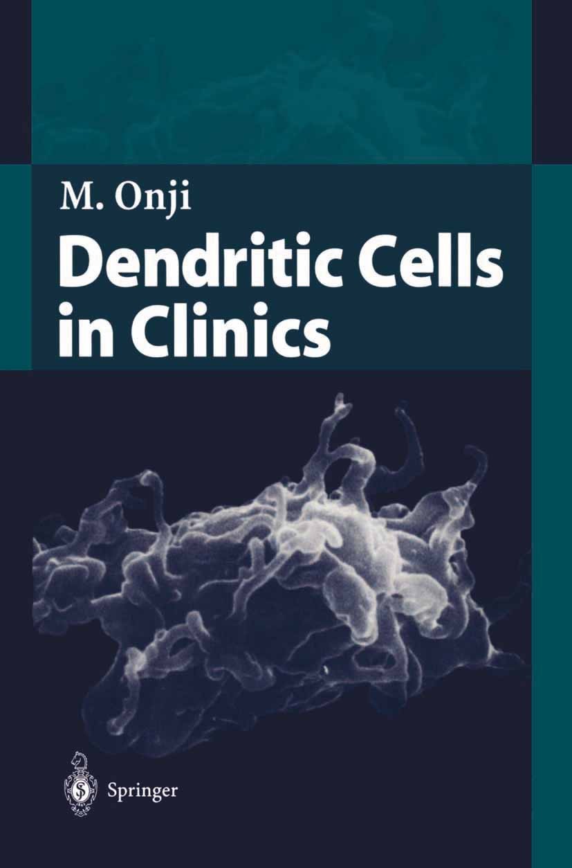 Titlebook: Dendritic Cells in Clinics; Morikazu Onji Book 20041st edition Springer-Verlag Tokyo 2004 Antigen.antigen presentation.autoimmune disease. Titlebook: Dendritic Cells in Clinics; Morikazu Onji Book 20041st edition Springer-Verlag Tokyo 2004 Antigen.antigen presentation.autoimmune disease.