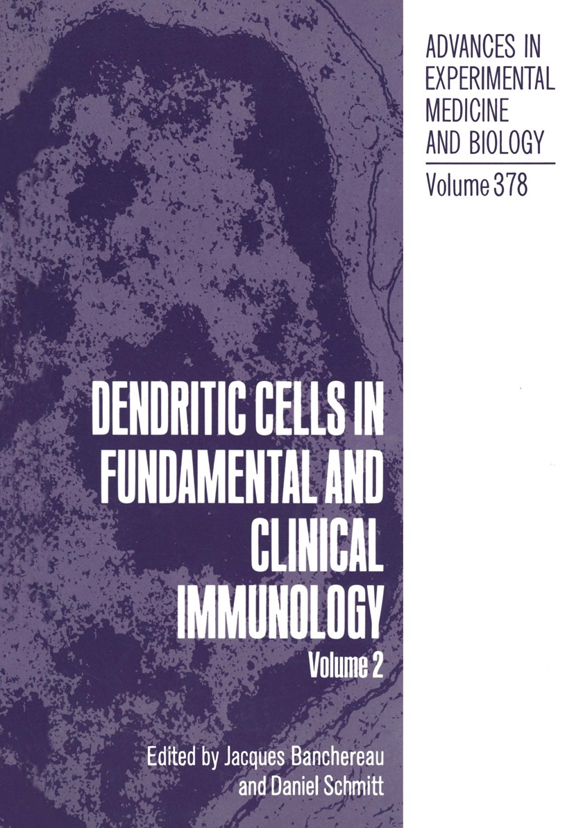 Titlebook: Dendritic Cells in Fundamental and Clinical Immunology; Volume 2 Jacques Banchereau,Daniel Schmitt Book 1995 The Editor(s) (if applicable) Titlebook: Dendritic Cells in Fundamental and Clinical Immunology; Volume 2 Jacques Banchereau,Daniel Schmitt Book 1995 The Editor(s) (if applicable)