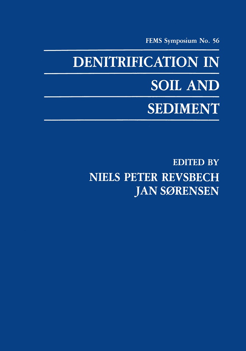 Titlebook: Denitrification in Soil and Sediment; Niels Peter Revsbech,Jan Sørensen Book 1990 Springer Science+Business Media New York 1990 biochemist Titlebook: Denitrification in Soil and Sediment; Niels Peter Revsbech,Jan Sørensen Book 1990 Springer Science+Business Media New York 1990 biochemist