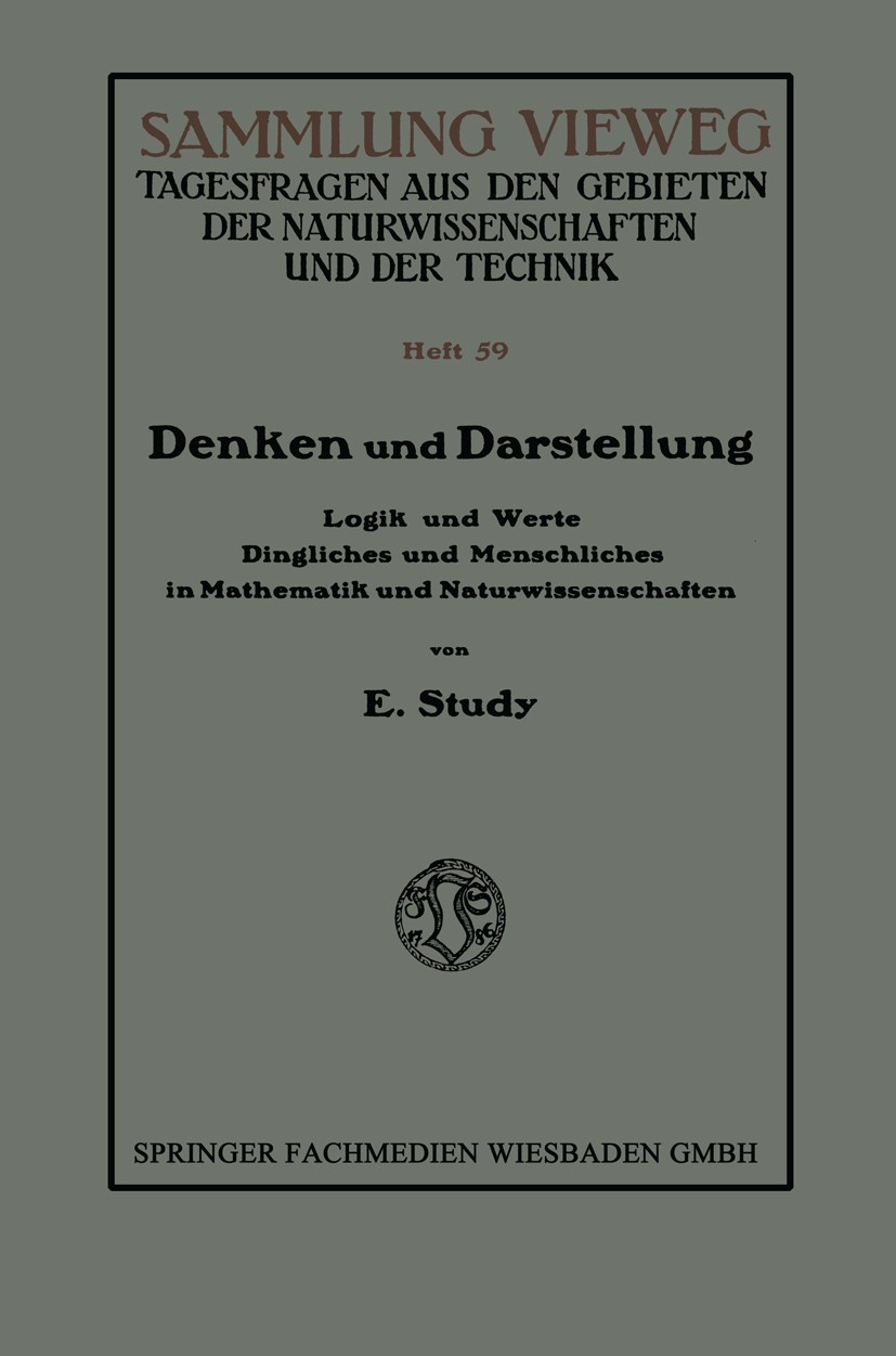 Titlebook: Denken und Darstellung; Logik und Werte Ding E. Study Book 1921 Springer Fachmedien Wiesbaden 1921 Denken Titlebook: Denken und Darstellung; Logik und Werte Ding E. Study Book 1921 Springer Fachmedien Wiesbaden 1921 Denken