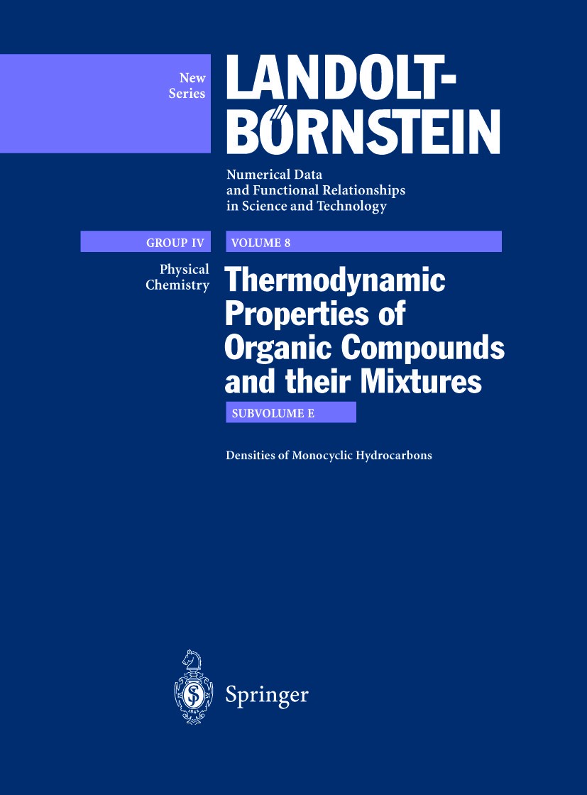 Titlebook: Densities of Aromatic Hydrocarbons; K. R. Hall,K. N. Marsh Book 1998Latest edition Springer-Verlag Berlin Heidelberg 1998 Thermodynamics.T Titlebook: Densities of Aromatic Hydrocarbons; K. R. Hall,K. N. Marsh Book 1998Latest edition Springer-Verlag Berlin Heidelberg 1998 Thermodynamics.T
