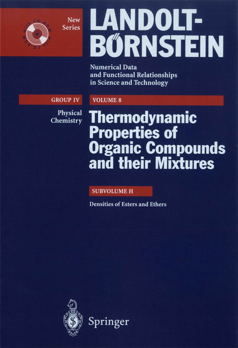 Titlebook: Densities of Esters and Ethers; K. R. Hall,K. N. Marsh Book 2001Latest edition Springer-Verlag Berlin Heidelberg 2001 Compound.Ether.Therm Titlebook: Densities of Esters and Ethers; K. R. Hall,K. N. Marsh Book 2001Latest edition Springer-Verlag Berlin Heidelberg 2001 Compound.Ether.Therm