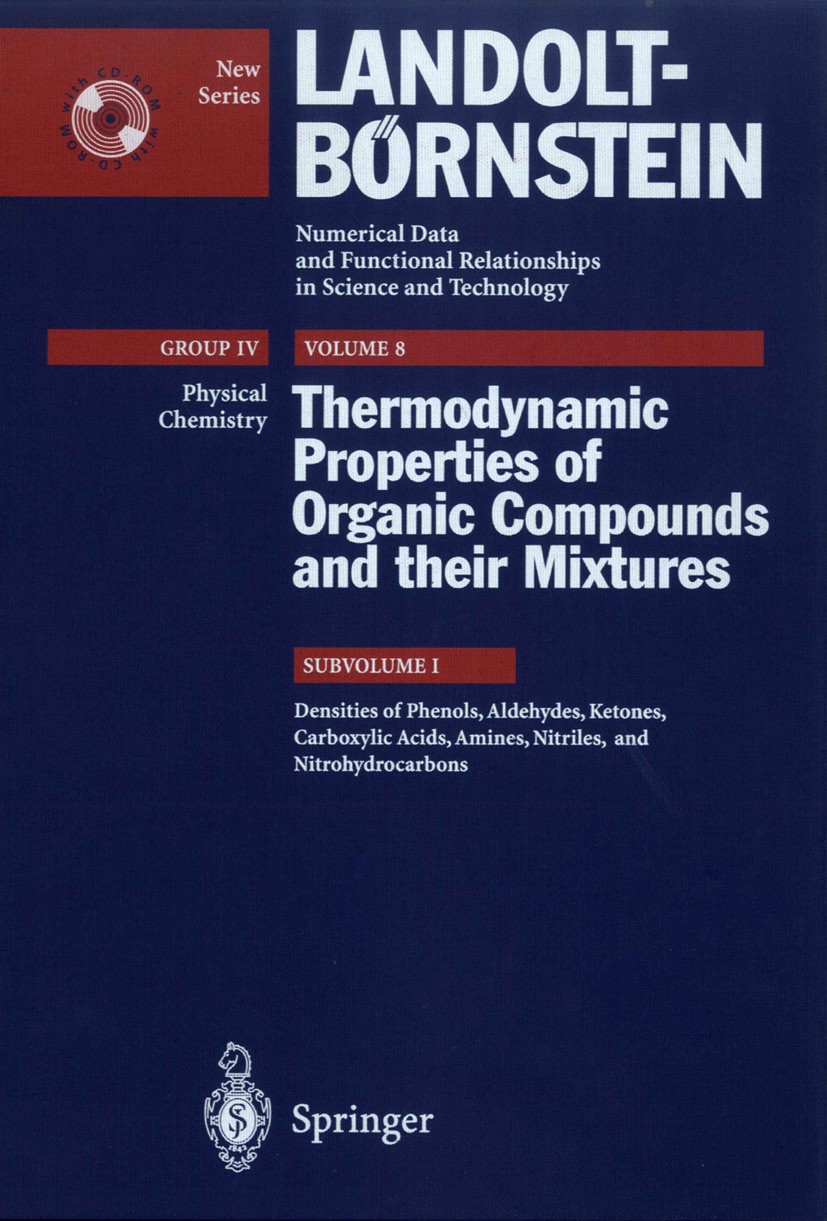 Titlebook: Densities of Phenols, Aldehydes, Ketones, Carboxylic Acids, Amines, Nitriles, and Nitrohydrocarbons; M. Frenkel,K. N. Marsh Book 2002Lates Titlebook: Densities of Phenols, Aldehydes, Ketones, Carboxylic Acids, Amines, Nitriles, and Nitrohydrocarbons; M. Frenkel,K. N. Marsh Book 2002Lates