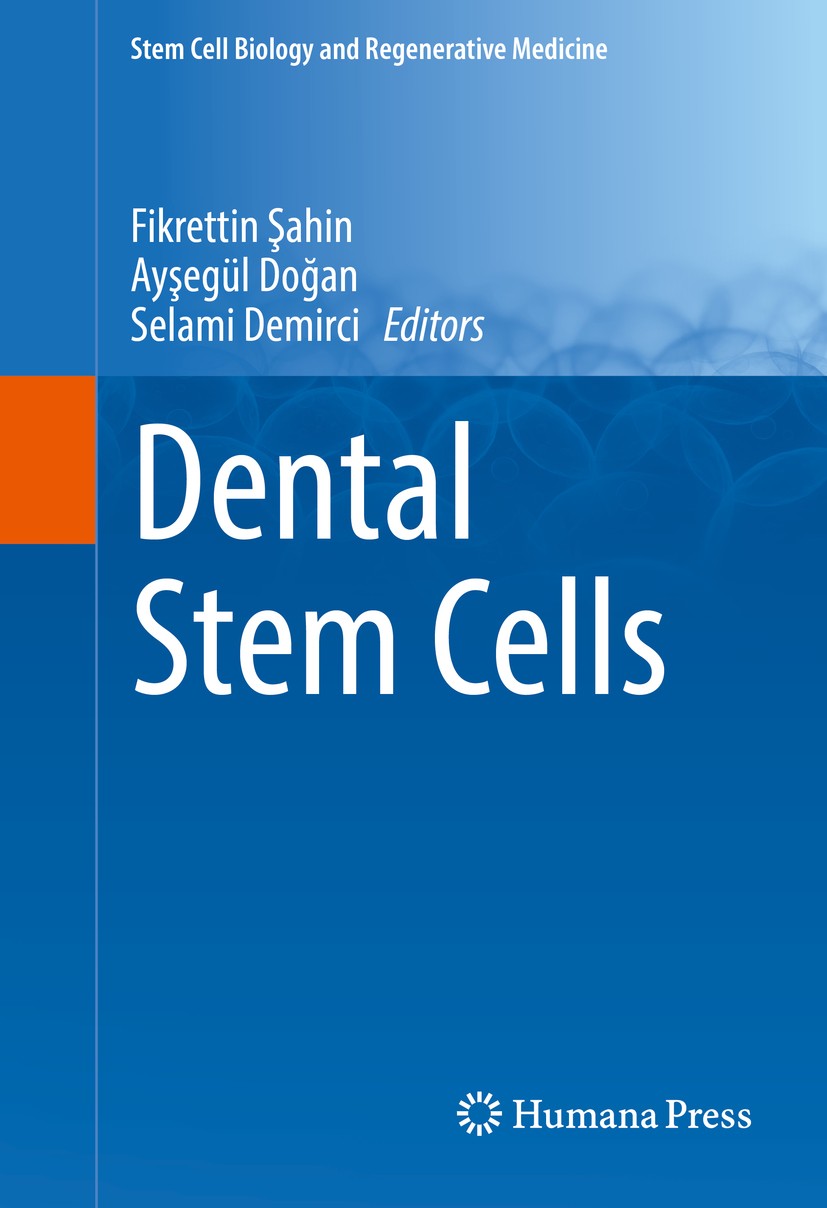 Titlebook: Dental Stem Cells; Fikrettin Şahin,Ayşegül Doğan,Selami Demirci Book 2016 Springer International Publishing Switzerland 2016 bone tissue.c Titlebook: Dental Stem Cells; Fikrettin Şahin,Ayşegül Doğan,Selami Demirci Book 2016 Springer International Publishing Switzerland 2016 bone tissue.c