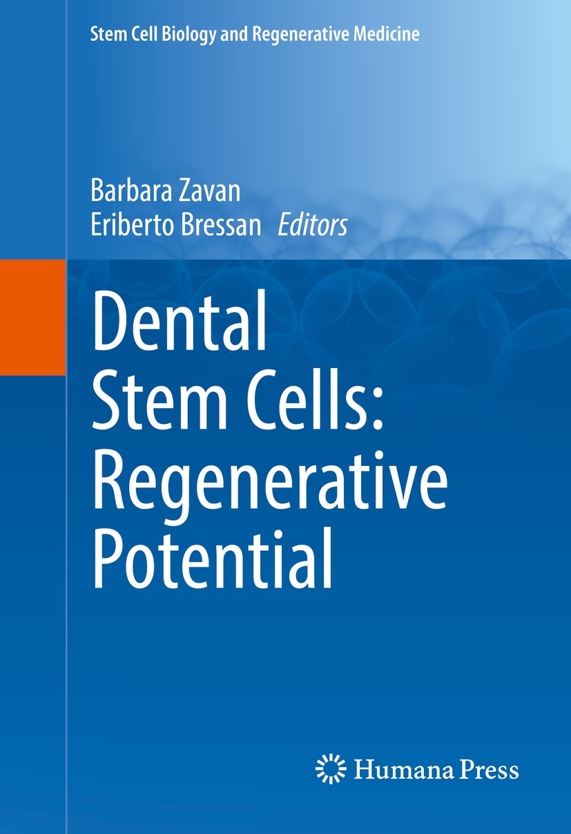 Titlebook: Dental Stem Cells: Regenerative Potential; Barbara Zavan,Eriberto Bressan Book 2016 Springer International Publishing Switzerland 2016 cry Titlebook: Dental Stem Cells: Regenerative Potential; Barbara Zavan,Eriberto Bressan Book 2016 Springer International Publishing Switzerland 2016 cry