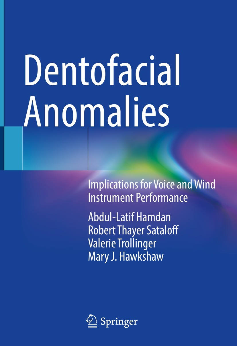 Titlebook: Dentofacial Anomalies; Implications for Voi Abdul Latif Hamdan,Robert Thayer Sataloff,Mary J. Book 2021 The Editor(s) (if applicable) and Titlebook: Dentofacial Anomalies; Implications for Voi Abdul Latif Hamdan,Robert Thayer Sataloff,Mary J. Book 2021 The Editor(s) (if applicable) and