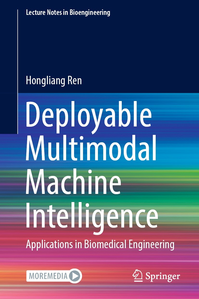 Titlebook: Deployable Multimodal Machine Intelligence; Applications in Biom Hongliang Ren Book 2023 The Editor(s) (if applicable) and The Author(s), u Titlebook: Deployable Multimodal Machine Intelligence; Applications in Biom Hongliang Ren Book 2023 The Editor(s) (if applicable) and The Author(s), u