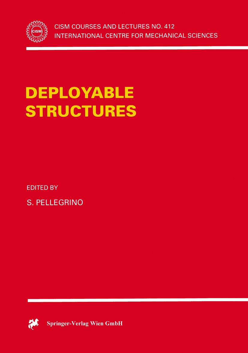 Titlebook: Deployable Structures; S. Pellegrino Book 2001 Springer-Verlag Wien 2001 Automotive and Aerospace Engineering.Building Construction.Contro Titlebook: Deployable Structures; S. Pellegrino Book 2001 Springer-Verlag Wien 2001 Automotive and Aerospace Engineering.Building Construction.Contro
