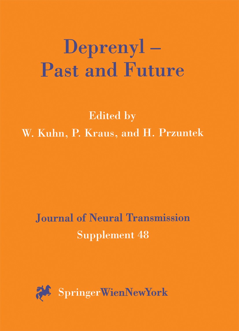 Titlebook: Deprenyl — Past and Future; W. Kuhn,P. Kraus,H. Przuntek Conference proceedings 1996 Springer-Verlag/Wien 1996 Alzheimer.Parkinson.diagnos Titlebook: Deprenyl — Past and Future; W. Kuhn,P. Kraus,H. Przuntek Conference proceedings 1996 Springer-Verlag/Wien 1996 Alzheimer.Parkinson.diagnos