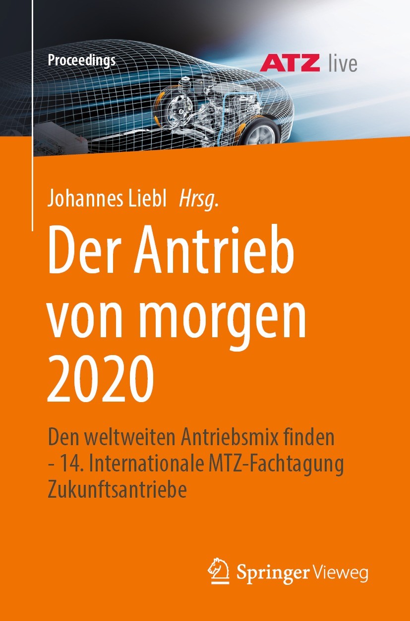 Titlebook: Der Antrieb von morgen 2020; Den weltweiten Antri Johannes Liebl Conference proceedings 2021 Der/die Herausgeber bzw. der/die Autor(en), ex Titlebook: Der Antrieb von morgen 2020; Den weltweiten Antri Johannes Liebl Conference proceedings 2021 Der/die Herausgeber bzw. der/die Autor(en), ex