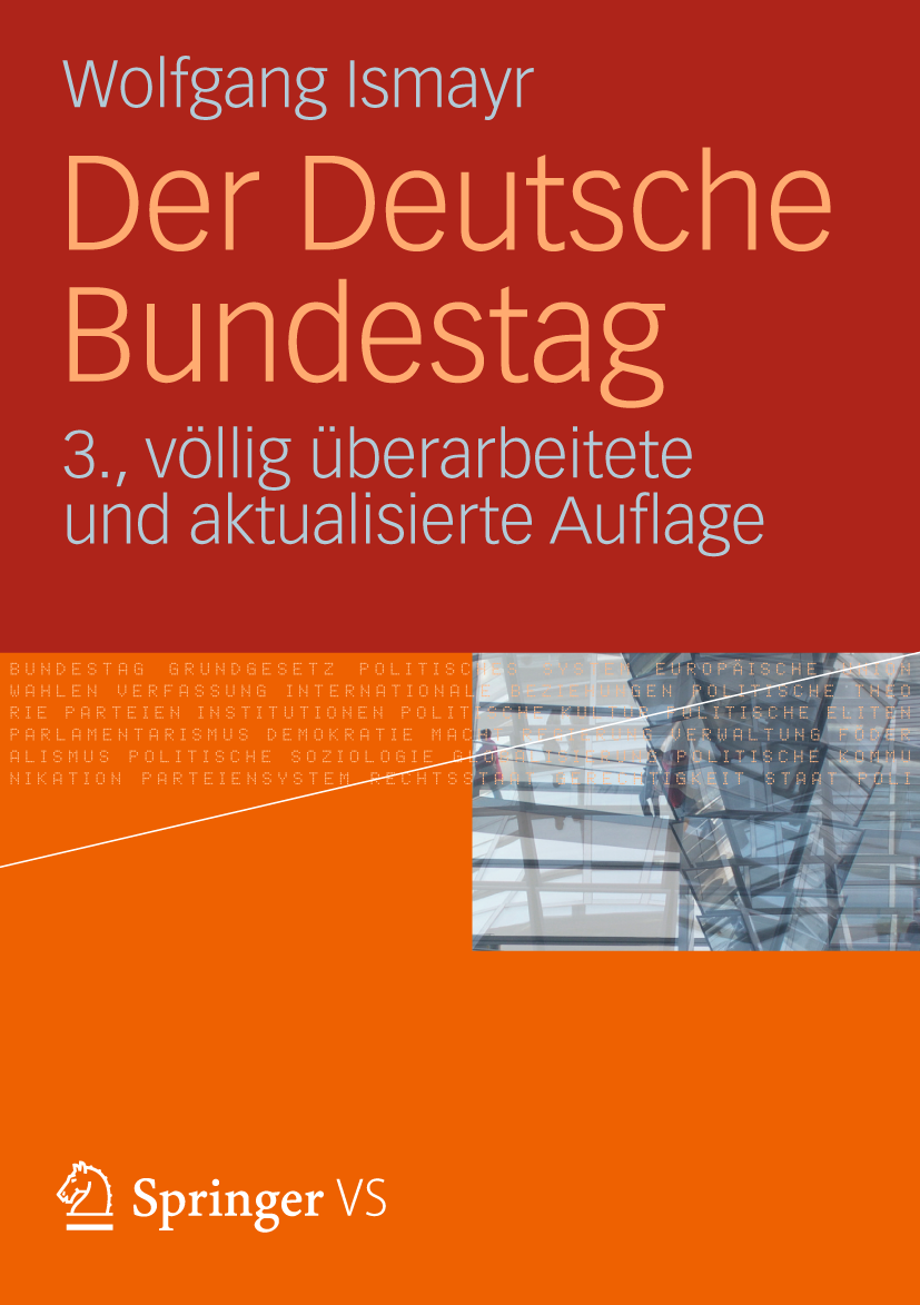 Titlebook: Der Deutsche Bundestag; Wolfgang Ismayr Textbook 2012Latest edition Springer Fachmedien Wiesbaden 2012 Deutscher Bundestag.Parlament.Parla Titlebook: Der Deutsche Bundestag; Wolfgang Ismayr Textbook 2012Latest edition Springer Fachmedien Wiesbaden 2012 Deutscher Bundestag.Parlament.Parla