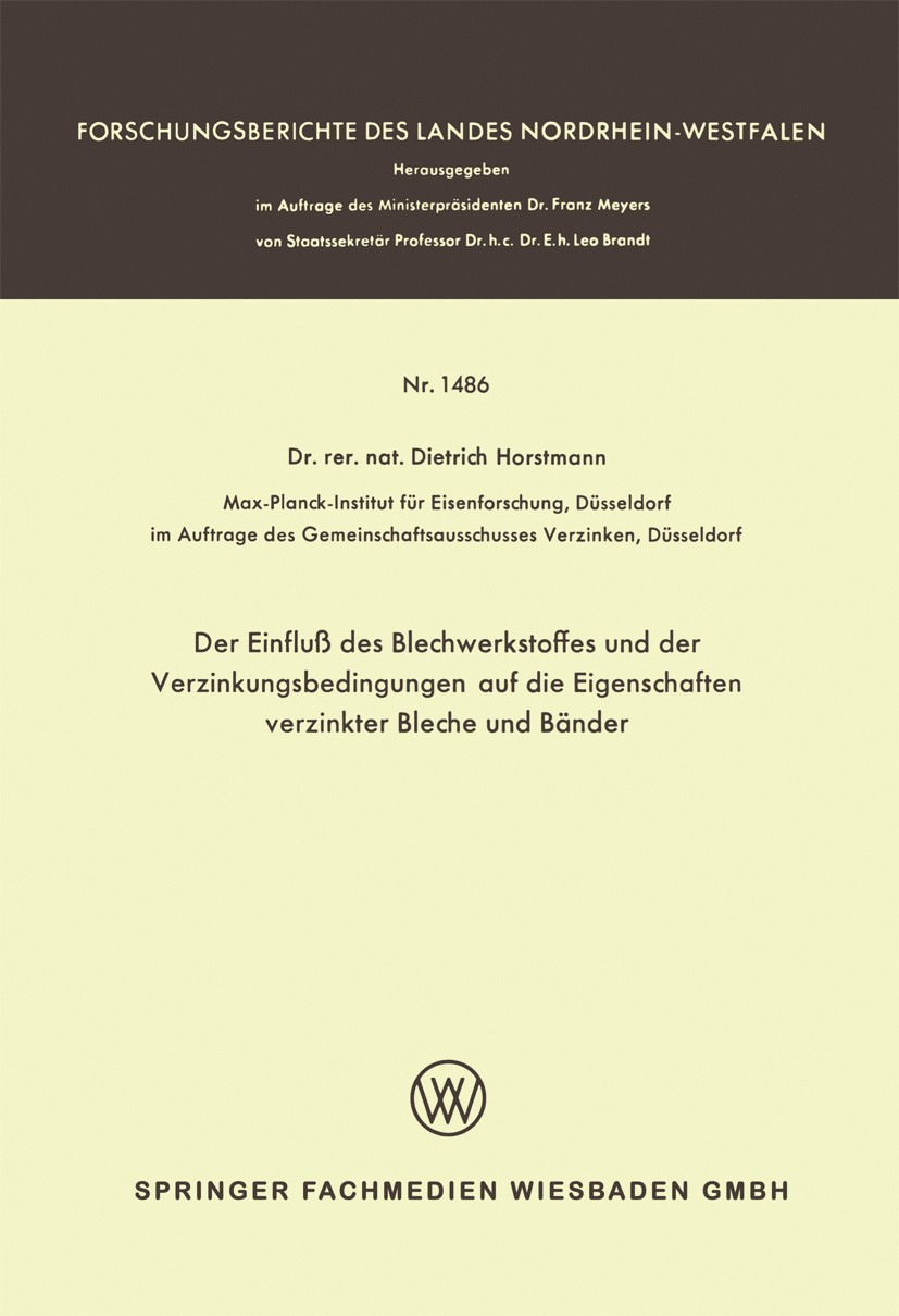Titlebook: Der Einfluß des Blechwerkstoffes und der Verzinkungsbedingungen auf die Eigenschaften verzinkter Ble; Dietrich Horstmann Book 1965 Springe Titlebook: Der Einfluß des Blechwerkstoffes und der Verzinkungsbedingungen auf die Eigenschaften verzinkter Ble; Dietrich Horstmann Book 1965 Springe
