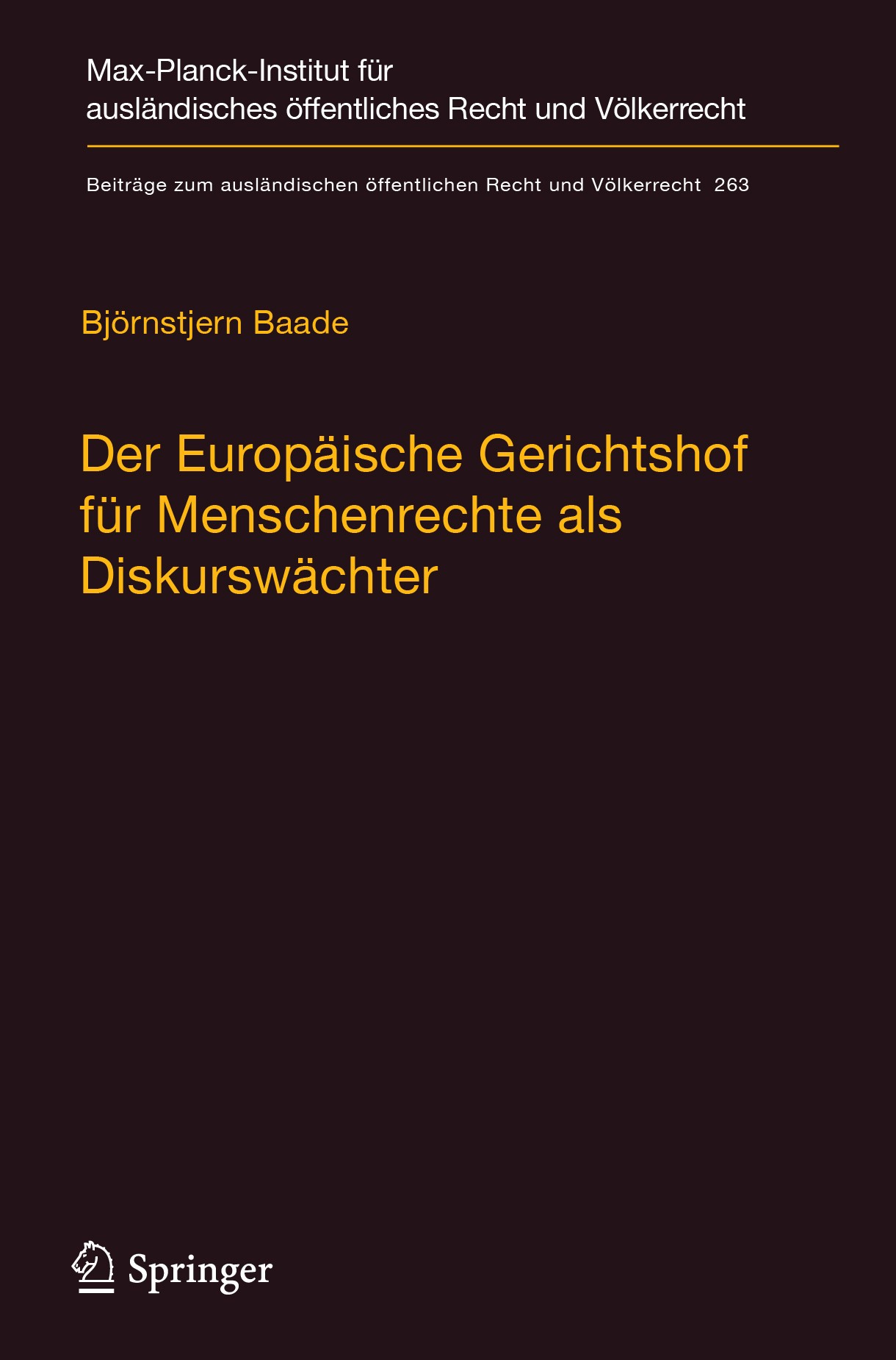 Titlebook: Der Europäische Gerichtshof für Menschenrechte als Diskurswächter; Zur Methodik, Legiti Björnstjern Baade Book 2017 Max-Planck-Gesellschaft Titlebook: Der Europäische Gerichtshof für Menschenrechte als Diskurswächter; Zur Methodik, Legiti Björnstjern Baade Book 2017 Max-Planck-Gesellschaft