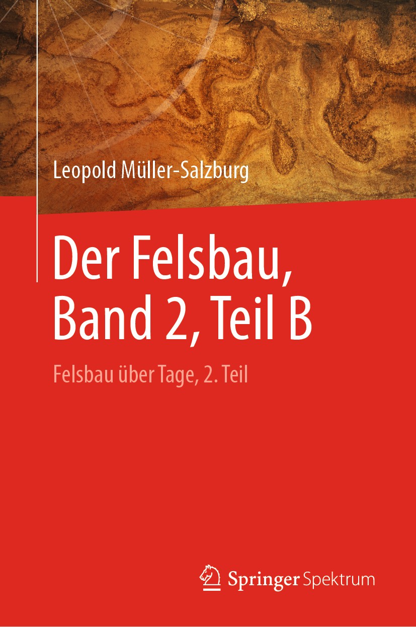 Titlebook: Der Felsbau, Band 2, Teil B; Felsbau über Tage, 2 Leopold Müller-Salzburg,Edwin Fecker Book 1995 Springer-Verlag GmbH Deutschland, ein Teil Titlebook: Der Felsbau, Band 2, Teil B; Felsbau über Tage, 2 Leopold Müller-Salzburg,Edwin Fecker Book 1995 Springer-Verlag GmbH Deutschland, ein Teil