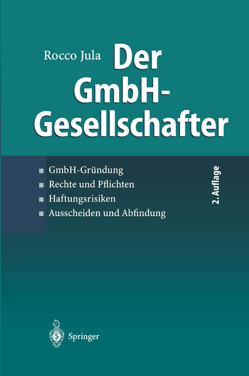 Titlebook: Der GmbH-Gesellschafter; GmbH-Gründung Rechte Rocco Jula Book 20042nd edition Springer-Verlag Berlin Heidelberg 2004 Geschäftsführer.Geschä Titlebook: Der GmbH-Gesellschafter; GmbH-Gründung Rechte Rocco Jula Book 20042nd edition Springer-Verlag Berlin Heidelberg 2004 Geschäftsführer.Geschä