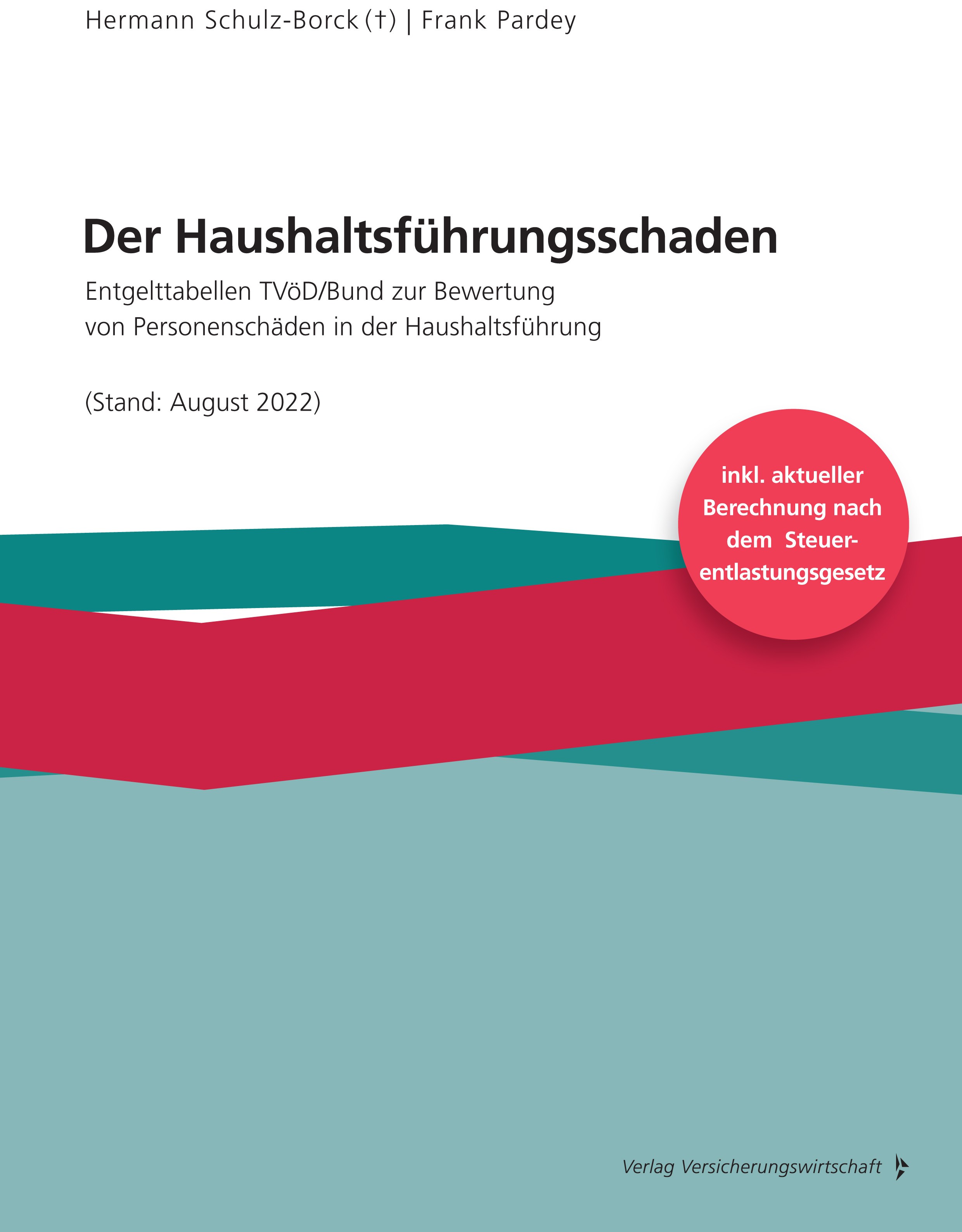Titlebook: Der Haushaltsführungsschaden – Entgelttabellen (Stand: August 2022); Entgelttabellen TVöD Hermann Schulz-Borck,Frank Pardey Book 2022Latest Titlebook: Der Haushaltsführungsschaden – Entgelttabellen (Stand: August 2022); Entgelttabellen TVöD Hermann Schulz-Borck,Frank Pardey Book 2022Latest