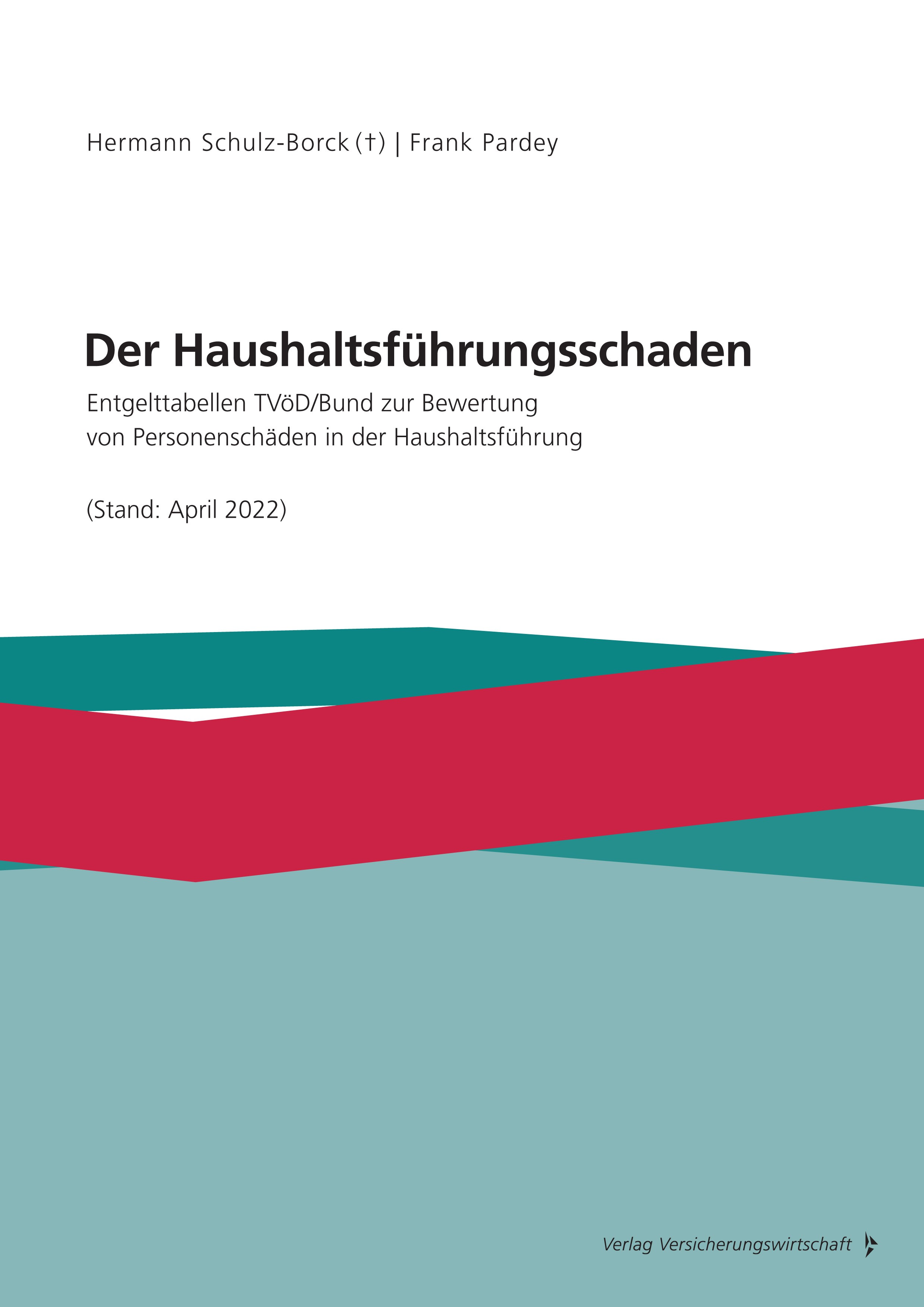 Titlebook: Der Haushaltsführungsschaden - Entgelttabellen (Stand: April 2022); Entgelttabellen TVöD Hermann Schulz-Borck,Frank Pardey Book 2022Latest Titlebook: Der Haushaltsführungsschaden - Entgelttabellen (Stand: April 2022); Entgelttabellen TVöD Hermann Schulz-Borck,Frank Pardey Book 2022Latest
