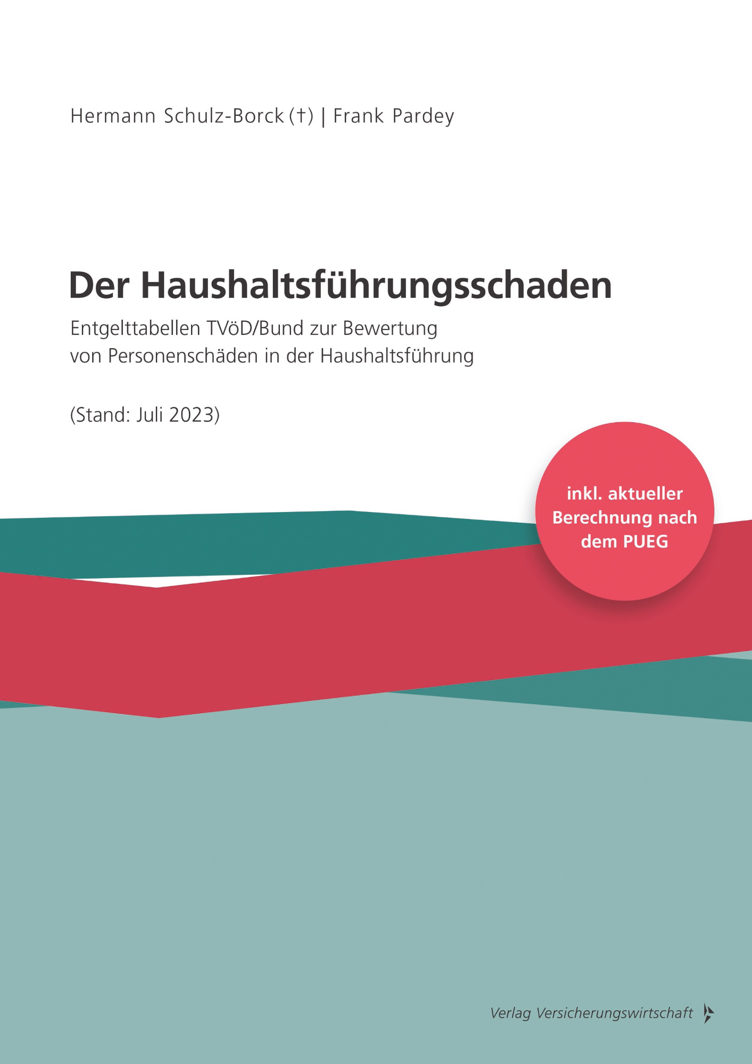 Titlebook: Der Haushaltsführungsschaden; Entgelttabellen TVöD Hermann Schulz-Borck,Frank Pardey Book 2023 Verlag Versicherungswirtschaft GmbH & Co. KG Titlebook: Der Haushaltsführungsschaden; Entgelttabellen TVöD Hermann Schulz-Borck,Frank Pardey Book 2023 Verlag Versicherungswirtschaft GmbH & Co. KG