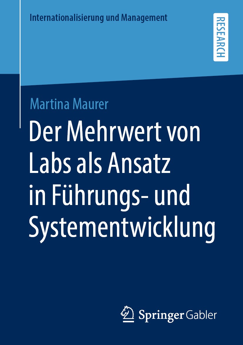 Titlebook: Der Mehrwert von Labs als Ansatz in Führungs- und Systementwicklung; Martina Maurer Book 2020 Springer Fachmedien Wiesbaden GmbH, ein Teil Titlebook: Der Mehrwert von Labs als Ansatz in Führungs- und Systementwicklung; Martina Maurer Book 2020 Springer Fachmedien Wiesbaden GmbH, ein Teil