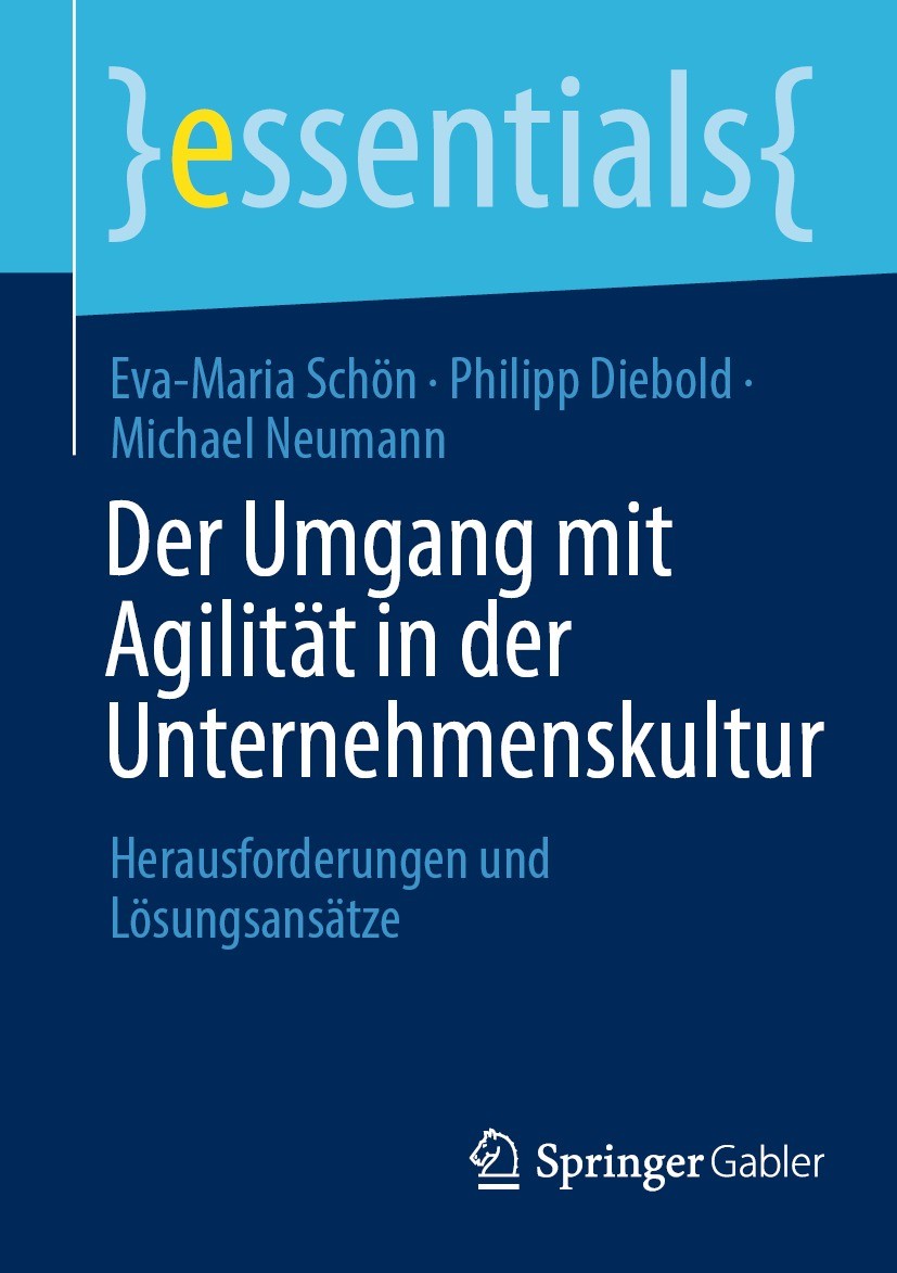 Titlebook: Der Umgang mit Agilität in der Unternehmenskultur; Herausforderungen un Eva-Maria Schön,Philipp Diebold,Michael Neumann Book 2023 Der/die H Titlebook: Der Umgang mit Agilität in der Unternehmenskultur; Herausforderungen un Eva-Maria Schön,Philipp Diebold,Michael Neumann Book 2023 Der/die H