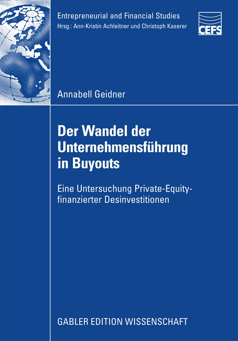 Titlebook: Der Wandel der Unternehmensführung in Buyouts; Eine Untersuchung Pr Annabell Geidner Book 2009 Gabler Verlag | Springer Fachmedien Wiesbade Titlebook: Der Wandel der Unternehmensführung in Buyouts; Eine Untersuchung Pr Annabell Geidner Book 2009 Gabler Verlag | Springer Fachmedien Wiesbade