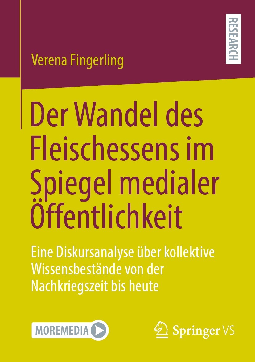 Titlebook: Der Wandel des Fleischessens im Spiegel medialer Öffentlichkeit ; Eine Diskursanalyse Verena Fingerling Book 2024 Der/die Herausgeber bzw. Titlebook: Der Wandel des Fleischessens im Spiegel medialer Öffentlichkeit ; Eine Diskursanalyse Verena Fingerling Book 2024 Der/die Herausgeber bzw.