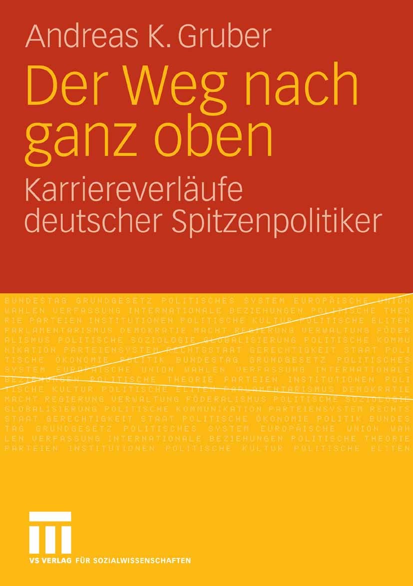 Titlebook: Der Weg nach ganz oben; Karriereverläufe deu Andreas K. Gruber Book 2009 VS Verlag für Sozialwissenschaften | Springer Fachmedien Wiesbaden Titlebook: Der Weg nach ganz oben; Karriereverläufe deu Andreas K. Gruber Book 2009 VS Verlag für Sozialwissenschaften | Springer Fachmedien Wiesbaden