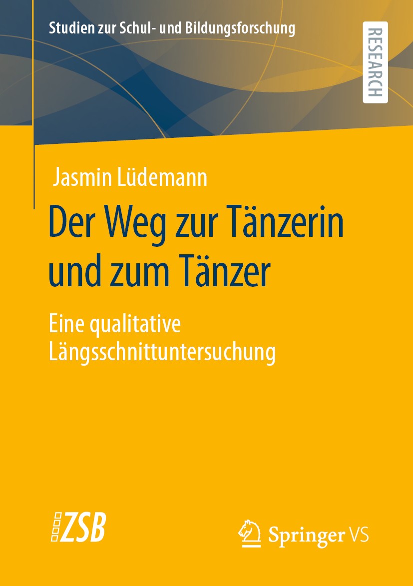 Titlebook: Der Weg zur Tänzerin und zum Tänzer; Eine qualitative Län Jasmin Lüdemann Book 2020 Der/die Herausgeber bzw. der/die Autor(en), exklusiv li Titlebook: Der Weg zur Tänzerin und zum Tänzer; Eine qualitative Län Jasmin Lüdemann Book 2020 Der/die Herausgeber bzw. der/die Autor(en), exklusiv li