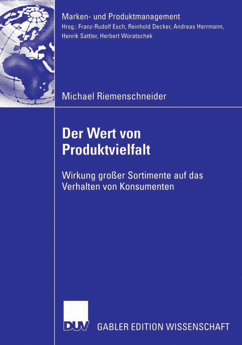 Titlebook: Der Wert von Produktvielfalt; Wirkung großer Sorti Michael Riemenschneider Book 2006 Gabler Verlag | Springer Fachmedien Wiesbaden GmbH, Wi Titlebook: Der Wert von Produktvielfalt; Wirkung großer Sorti Michael Riemenschneider Book 2006 Gabler Verlag | Springer Fachmedien Wiesbaden GmbH, Wi