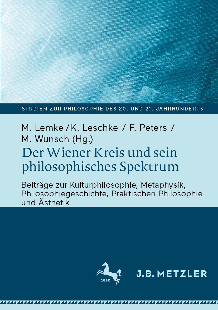 Titlebook: Der Wiener Kreis und sein philosophisches Spektrum; Beiträge zur Kulturp Martin Lemke,Konstantin Leschke,Matthias Wunsch Book 2023 Der/die Titlebook: Der Wiener Kreis und sein philosophisches Spektrum; Beiträge zur Kulturp Martin Lemke,Konstantin Leschke,Matthias Wunsch Book 2023 Der/die