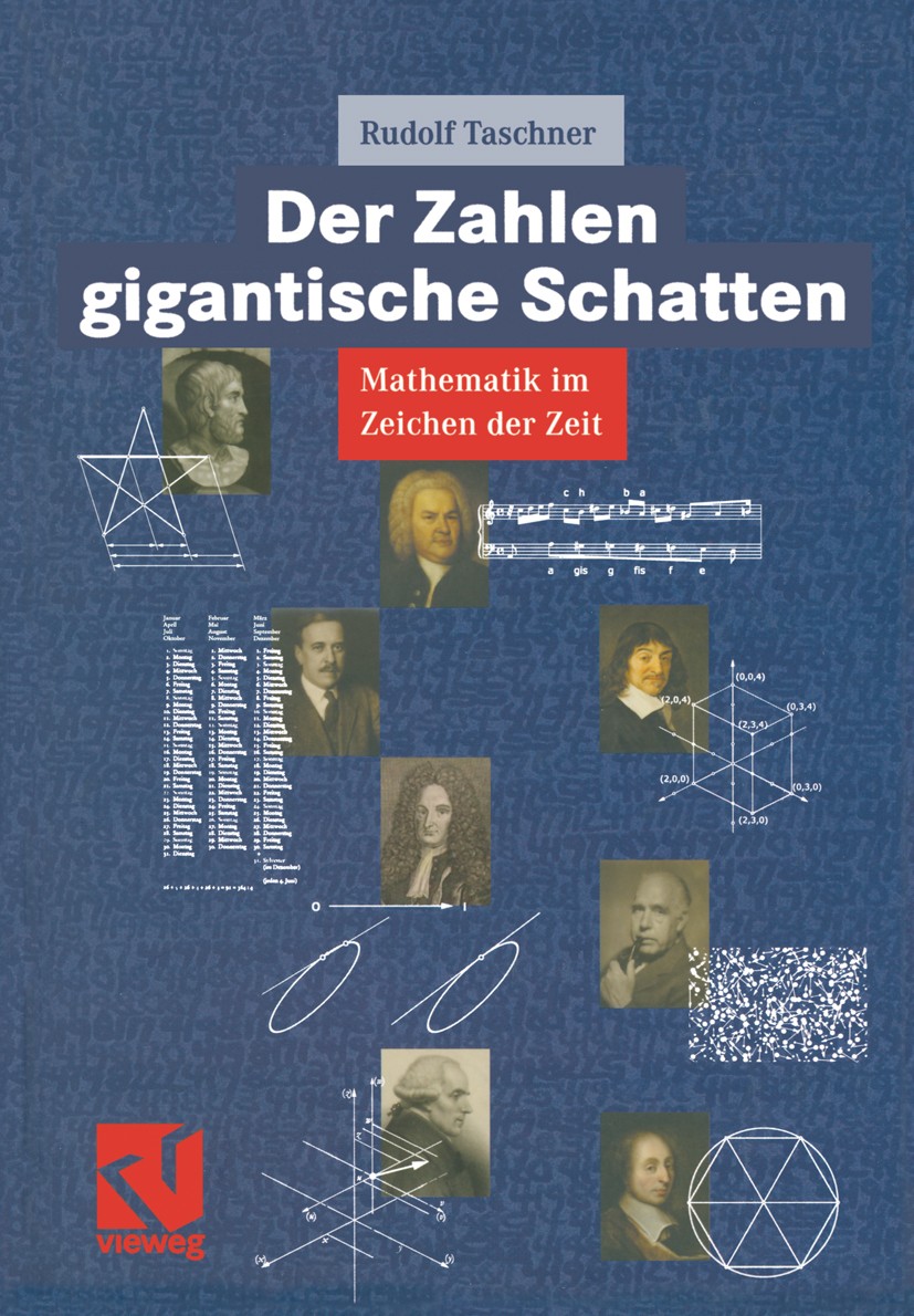 Titlebook: Der Zahlen gigantische Schatten; Mathematik im Zeiche Rudolf Taschner Textbook 20041st edition Vieweg+Teubner Verlag | Springer Fachmedien Titlebook: Der Zahlen gigantische Schatten; Mathematik im Zeiche Rudolf Taschner Textbook 20041st edition Vieweg+Teubner Verlag | Springer Fachmedien