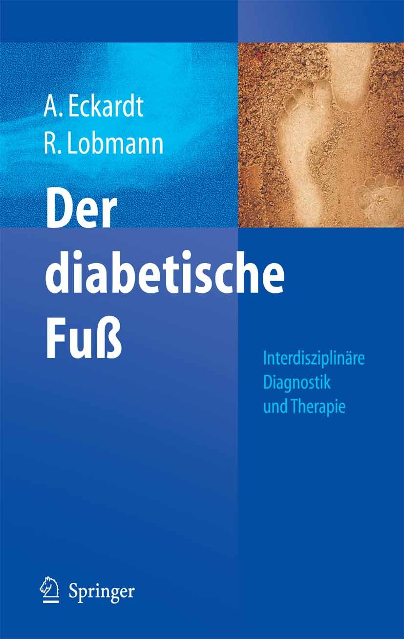 Titlebook: Der diabetische Fuß; Interdisziplinäre Di Anke Eckardt,Ralf Lobmann Book 20051st edition Springer-Verlag Berlin Heidelberg 2005 Biomechanik Titlebook: Der diabetische Fuß; Interdisziplinäre Di Anke Eckardt,Ralf Lobmann Book 20051st edition Springer-Verlag Berlin Heidelberg 2005 Biomechanik