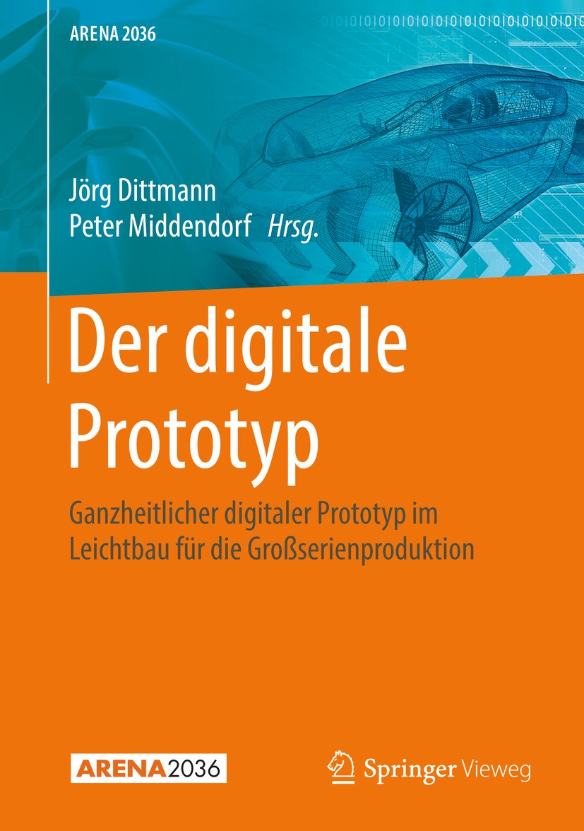 Titlebook: Der digitale Prototyp; Ganzheitlicher digit Jörg Dittmann,Peter Middendorf Book 2019 Springer-Verlag GmbH Deutschland, ein Teil von Springe Titlebook: Der digitale Prototyp; Ganzheitlicher digit Jörg Dittmann,Peter Middendorf Book 2019 Springer-Verlag GmbH Deutschland, ein Teil von Springe
