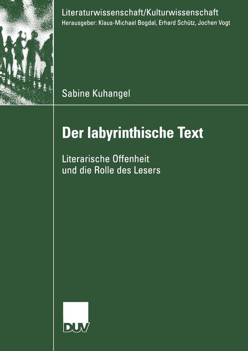 Titlebook: Der Iabyrinthische Text; Literarische Offenhe Sabine Kuhangel Book 2003 Deutscher Universitäts-Verlag GmbH, Wiesbaden 2003 Eco.Franz Kafka. Titlebook: Der Iabyrinthische Text; Literarische Offenhe Sabine Kuhangel Book 2003 Deutscher Universitäts-Verlag GmbH, Wiesbaden 2003 Eco.Franz Kafka.