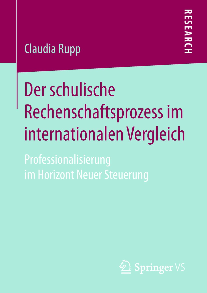Titlebook: Der schulische Rechenschaftsprozess im internationalen Vergleich; Professionalisierung Claudia Rupp Book 2018 Springer Fachmedien Wiesbaden Titlebook: Der schulische Rechenschaftsprozess im internationalen Vergleich; Professionalisierung Claudia Rupp Book 2018 Springer Fachmedien Wiesbaden