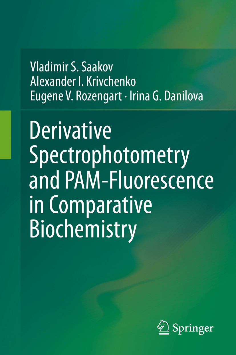 Titlebook: Derivative Spectrophotometry and PAM-Fluorescence in Comparative Biochemistry; Vladimir S. Saakov,Alexander I. Krivchenko,Irina G Book 201 Titlebook: Derivative Spectrophotometry and PAM-Fluorescence in Comparative Biochemistry; Vladimir S. Saakov,Alexander I. Krivchenko,Irina G Book 201