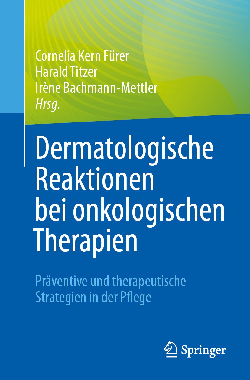 Titlebook: Dermatologische Reaktionen bei onkologischen Therapien; Präventive und thera Cornelia Kern Fürer,Harald Titzer,Irène Bachmann-M Book 2023 D Titlebook: Dermatologische Reaktionen bei onkologischen Therapien; Präventive und thera Cornelia Kern Fürer,Harald Titzer,Irène Bachmann-M Book 2023 D