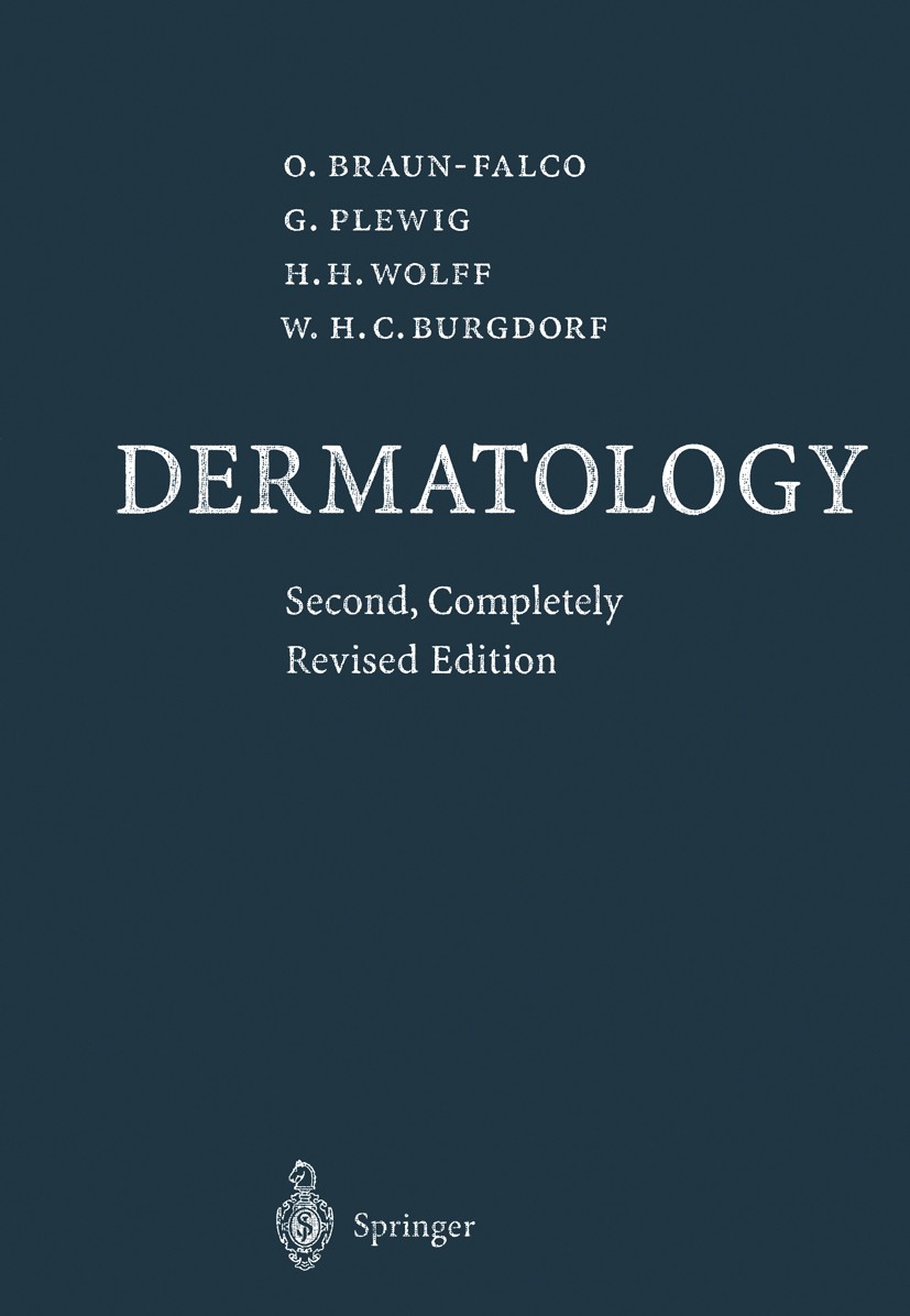 Titlebook: Dermatology; Otto Braun-Falco,Gerd Plewig,Walter H. C. Burgdorf Book 20002nd edition Springer-Verlag Berlin Heidelberg 2000 Allergology.Br Titlebook: Dermatology; Otto Braun-Falco,Gerd Plewig,Walter H. C. Burgdorf Book 20002nd edition Springer-Verlag Berlin Heidelberg 2000 Allergology.Br