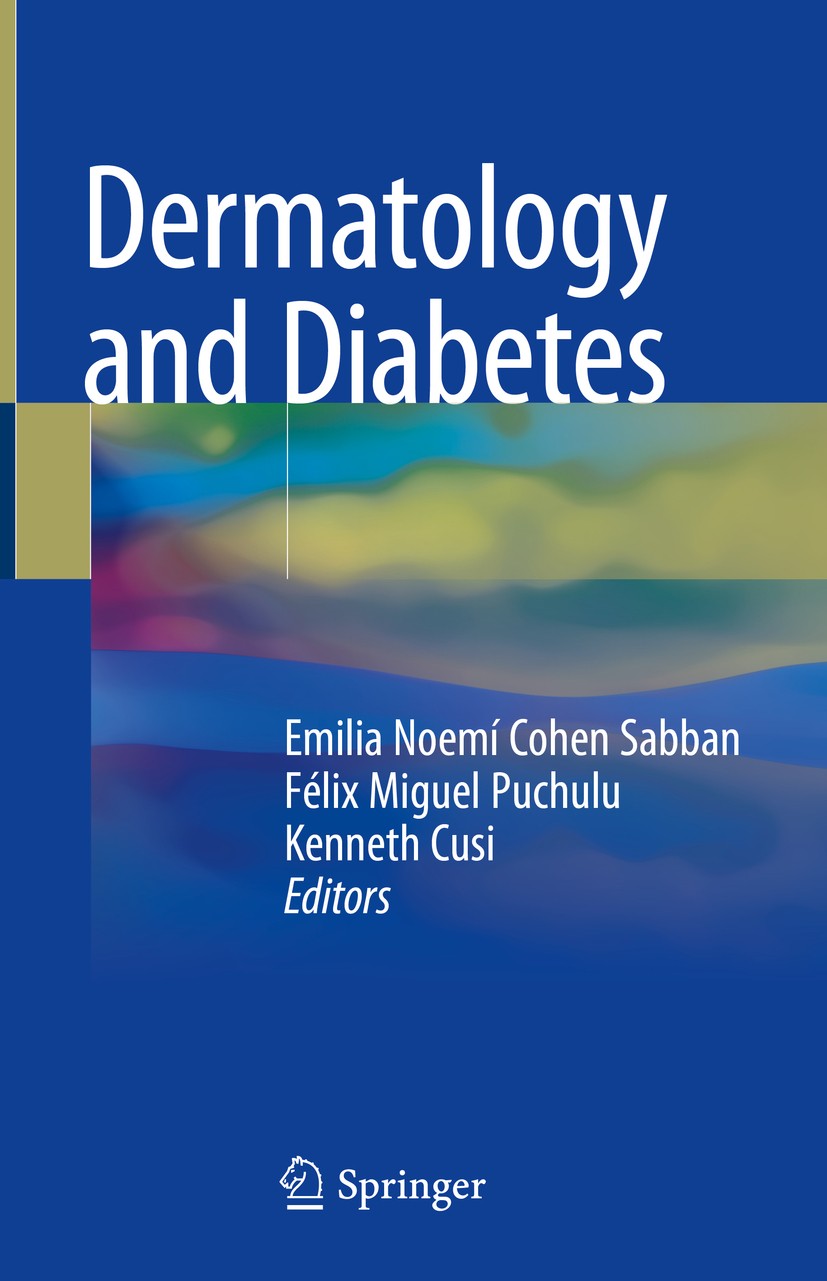 Titlebook: Dermatology and Diabetes; Emilia Noemí Cohen Sabban,Félix Miguel Puchulu,Ken Book 2018 Springer International Publishing AG 2018 Diabetes Titlebook: Dermatology and Diabetes; Emilia Noemí Cohen Sabban,Félix Miguel Puchulu,Ken Book 2018 Springer International Publishing AG 2018 Diabetes