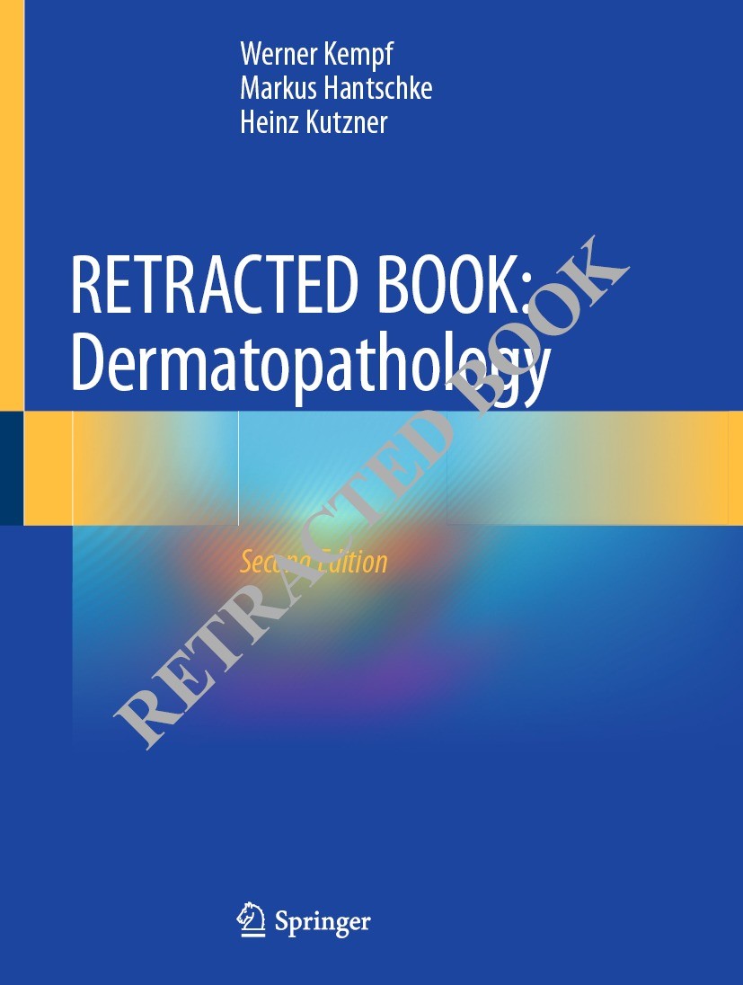 Titlebook: Dermatopathology; Werner Kempf,Markus Hantschke,Heinz Kutzner Book 2022Latest edition The Editor(s) (if applicable) and The Author(s), und Titlebook: Dermatopathology; Werner Kempf,Markus Hantschke,Heinz Kutzner Book 2022Latest edition The Editor(s) (if applicable) and The Author(s), und