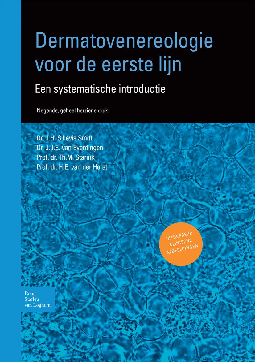 Titlebook: Dermatovenereologie voor de eerste lijn; Een systematische in J.H. Sillevis Smitt,J.J.E. Everdingen,H.E. Horst Book 2014Latest edition Bohn Titlebook: Dermatovenereologie voor de eerste lijn; Een systematische in J.H. Sillevis Smitt,J.J.E. Everdingen,H.E. Horst Book 2014Latest edition Bohn