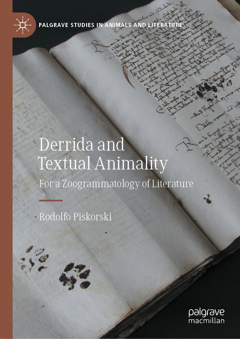 Titlebook: Derrida and Textual Animality; For a Zoogrammatolog Rodolfo Piskorski Book 2020 The Editor(s) (if applicable) and The Author(s), under excl Titlebook: Derrida and Textual Animality; For a Zoogrammatolog Rodolfo Piskorski Book 2020 The Editor(s) (if applicable) and The Author(s), under excl