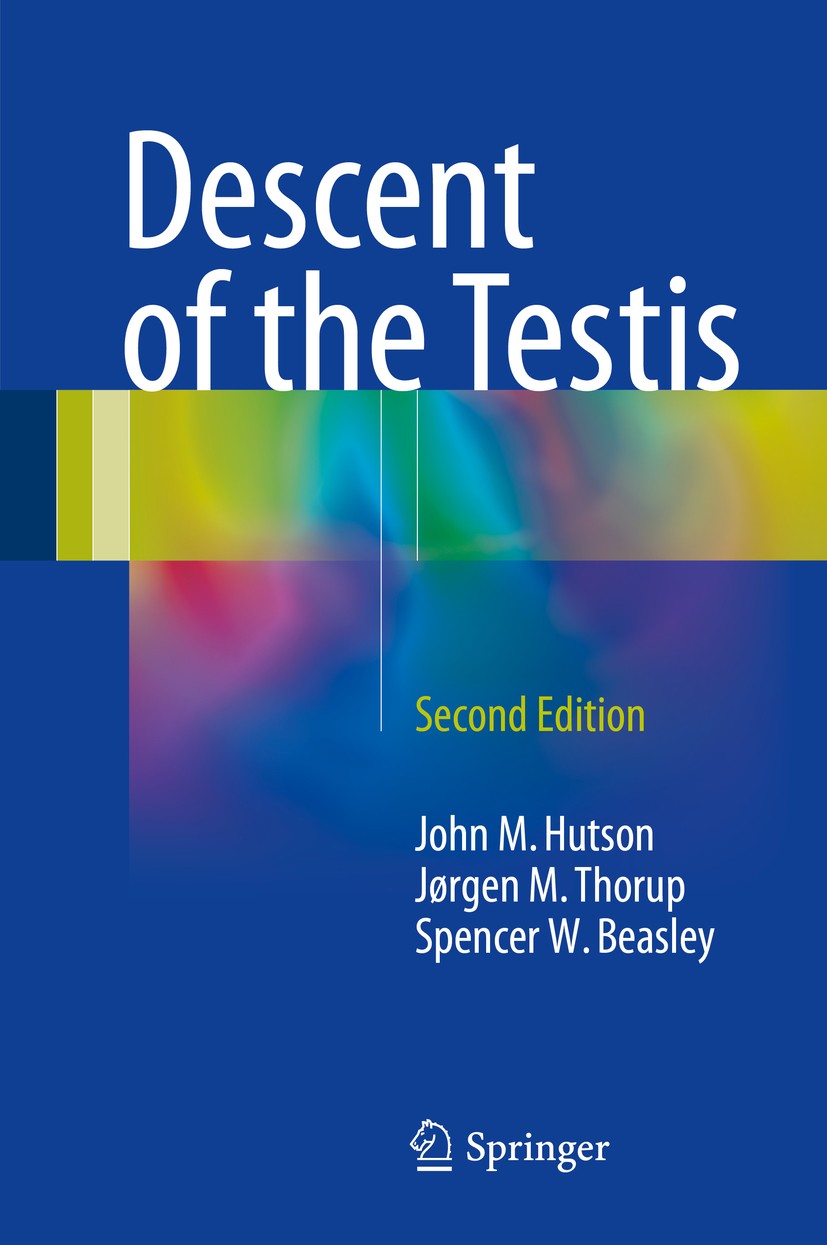 Titlebook: Descent of the Testis; John M. Hutson,Jørgen M. Thorup,Spencer W. Beasley Book 2016Latest edition Springer International Publishing Switze Titlebook: Descent of the Testis; John M. Hutson,Jørgen M. Thorup,Spencer W. Beasley Book 2016Latest edition Springer International Publishing Switze