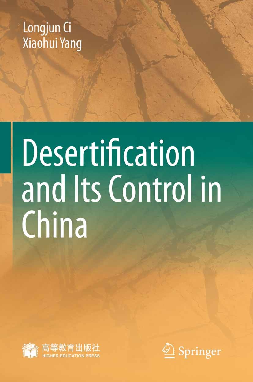 Titlebook: Desertification and Its Control in China; Longjun Ci,Xiaohui Yang Book 2010Latest edition Springer-Verlag Berlin Heidelberg 2010 Control m Titlebook: Desertification and Its Control in China; Longjun Ci,Xiaohui Yang Book 2010Latest edition Springer-Verlag Berlin Heidelberg 2010 Control m