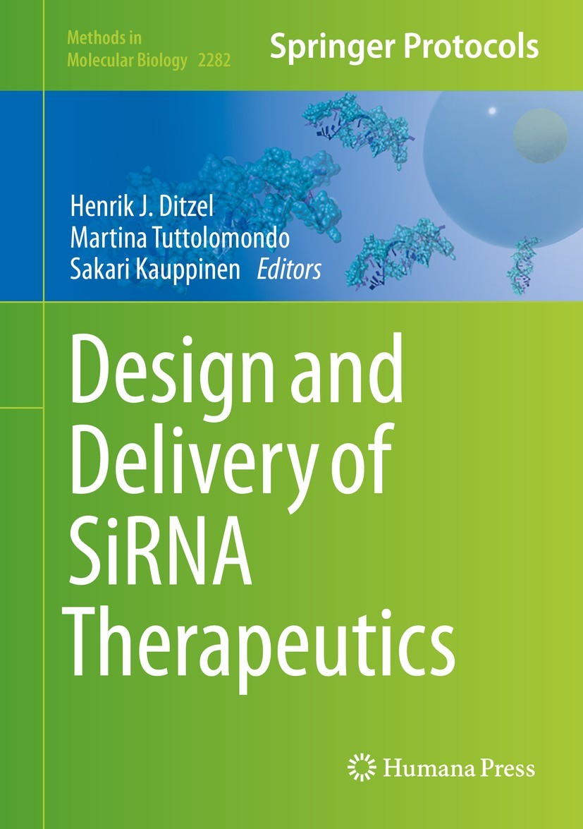 Titlebook: Design and Delivery of SiRNA Therapeutics; Henrik J. Ditzel,Martina Tuttolomondo,Sakari Kaupp Book 2021 Springer Science+Business Media, L Titlebook: Design and Delivery of SiRNA Therapeutics; Henrik J. Ditzel,Martina Tuttolomondo,Sakari Kaupp Book 2021 Springer Science+Business Media, L