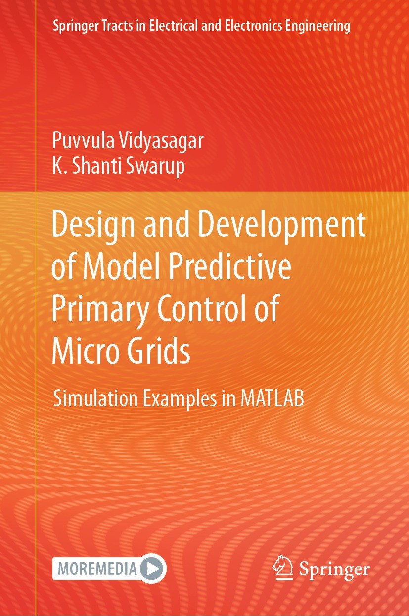 Titlebook: Design and Development of Model Predictive Primary Control of Micro Grids; Simulation Examples Puvvula Vidyasagar,K. Shanti Swarup Book 20 Titlebook: Design and Development of Model Predictive Primary Control of Micro Grids; Simulation Examples Puvvula Vidyasagar,K. Shanti Swarup Book 20